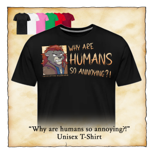 Why are humans so annoying!? – T-Shirt Why are humans so annoying!? - T-Shirt