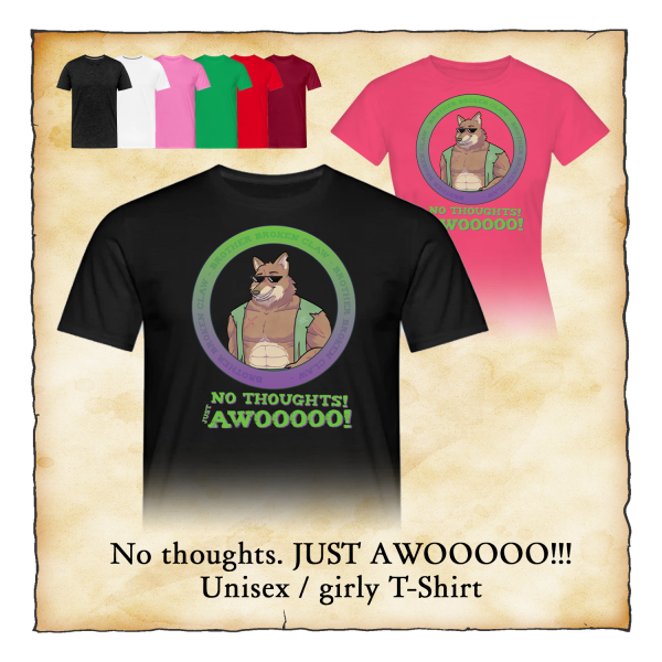 No thoughts. Just awooo! - T-Shirt